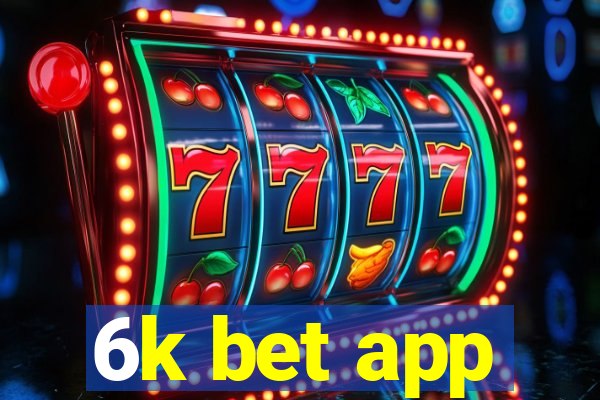 6k bet app